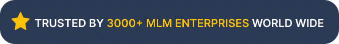 Trusted By 3000+ MLM Enterprises World Wide